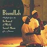 B'ismillah: Fes Festival Of World Sacred Music