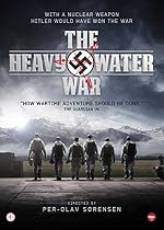 The Heavy Water War