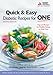 Quick and Easy Diabetic Recipes for One
