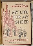 My Life for My Sheep: a Biography of Thomas a Becket