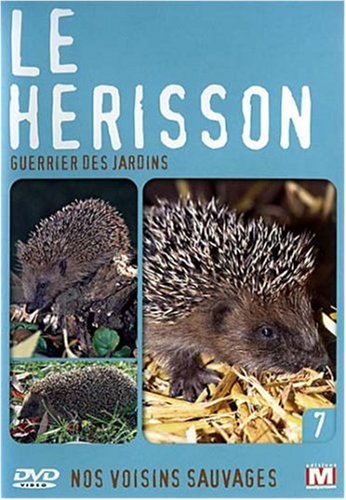 Nos Voisins Sauvages Vol. 7 - Le Hérisson : Guerrier Des Jardins