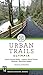 Urban Trails: Olympia: Capitol State Forest/ Shelton/ Harstine Island by Craig Romano
