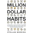 Million Dollar Habits: 27 Powerful Habits to Wire Your Mind for Success, Become Truly Happy, and Achieve Financial Freedom