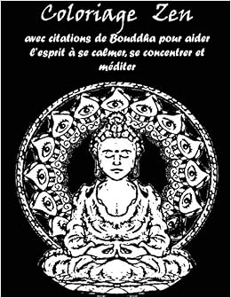 Amazon Co Jp Coloriage Zen Avec Citations De Bouddha Pour Aider L Esprit A Se Calmer Et Mediter Zen Esprit 洋書