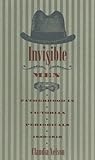 Invisible Men : Fatherhood in Victorian Periodicals, 1850-1910, Nelson, Claudia, 0820337110