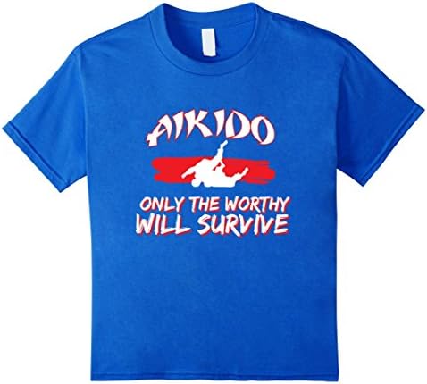 Kids Only The Worthy Will Survive Aikido T Shirt 12 Royal Blue