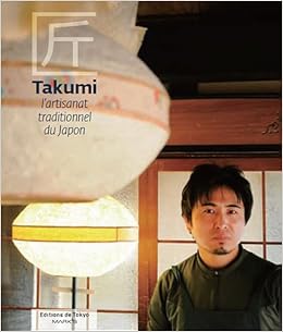Takumi L Artisanat Traditionnel Du Japon Amazon Fr Pothecary Andrew Reyes Alma Livres