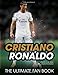 Cristiano Ronaldo: The Ultimate Fan Book