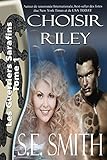 Choisir Riley: Les Guerriers Sarafins Tome 1 (French Edition) by S.E. Smith
