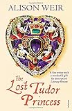 "The Lost Tudor Princess A Life of Margaret Douglas, Countess of Lennox" av Alison Weir