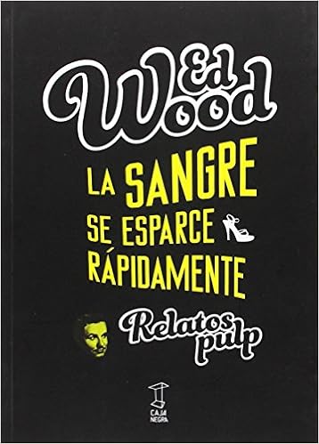 La sangre se esparce rapidamente: Amazon.es: Ed Wood, Ed Wood: Libros
