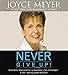 Never Give Up!: Relentless Determination to Overcome Life's Challenges