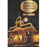 Secret Stories of Disneyland: Trivia Notes, Quotes, and Anecdotes