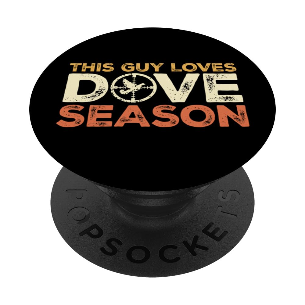Dove Season I Love Dove Hunting Season - Dove Hunter PopSockets Swappable PopGrip