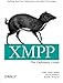 Xmpp: The Definitive Guide: Building Real-Time Applications With Jabber Technologies by 
