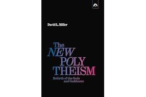 The New Polytheism: Rebirth of the Gods and Goddesses