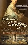 Front cover for the book Confessions of a Courtesan by Deborah Hale