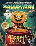 Adult coloring books Halloween Party: Let's Halloween Night Party Begin. Super Fun with Witches, Black Cat, Spider, Ghost, Skeleton, Jack-O-Lantern, Haunted House, Devil, Owl, Bat, Vampire and More. by Cherina Kohey