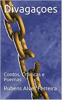 Livro Divagaçoes: Contos, Crônicas e Poemas