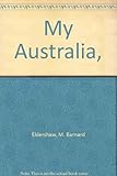 Front cover for the book My Australia, by M. Barnard Eldershaw