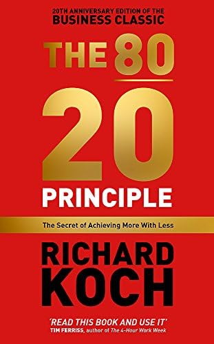 The 80/20 Principle: The Secret of Achieving More with Less: Updated 20th anniversary edition of the productivity and business classic