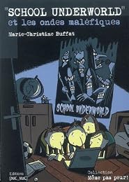 School underworld et les ondes maléfiques