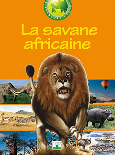 Savane Africaine La Aventure Nature French Edition Collectif Amazon Com Books
