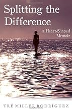 Splitting the Difference: A Heart-Shaped Memoir