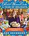 The Pioneer Woman Cooks: A Year of Holidays: 140 Step-by-Step Recipes for Simple, Scrumptious Celebrations - Book by Ree Drummond