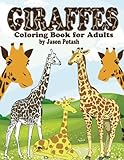 Giraffes Coloring Book For Adults (The Stress Relieving Adult Coloring Pages)