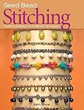 Seed Bead Stitching by Beth Stone