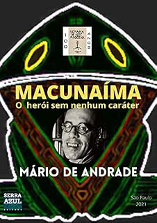 Livro Macunaíma: O herói sem nenhum caráter (Semana de Arte Moderna: 100 anos)