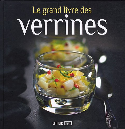 Le grand livre des verrines (French Edition) by COLLECTIF