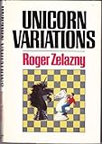 Unicorn Variations by Zelazny, Roger (1983) Hardcover