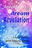 Advanced Dream Revelation by J Reed Adkins