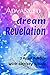 Advanced Dream Revelation by J Reed Adkins