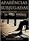 Livro Aparências Subjugadas: O que você vê?