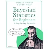 Bayesian Statistics for Beginners: a step-by-step approach