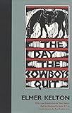 The Day the Cowboys Quit (Texas Tradition Series) by Elmer Kelton, James Ward Lee