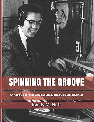 Spinning the Groove: An A to Z Guide to the Lingo and Legacy of the old Record Business (Classic Vinyl Collector Series) Spinning the Groove: An A to Z Guide to the Lingo and Legacy of the old Record Business (Classic Vinyl Collector Series)