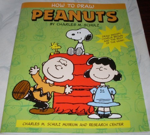 How to Draw Peanuts - Charles M. Schulz Museum 097457094X Book Cover