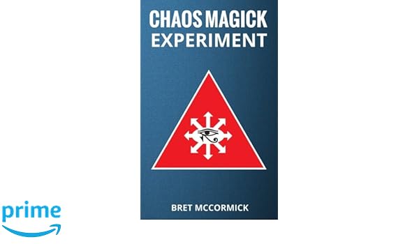 Amazoncom Chaos Magick Experiment 9781539371410 Bret - 