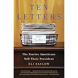 Ten Letters: The Stories Americans Tell Their President