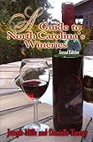 Guide to North Carolina's Wineries, A by