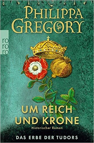 Um Reich und Krone (Das Erbe der Tudors, Band 2)  - Philippa Gregory