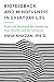 Biofeedback and Mindfulness in Everyday Life: Practical Solutions for Improving Your Health and Perf by Inna Khazan