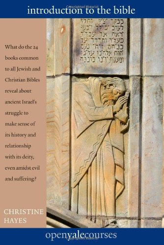 Introduction to the Bible (The Open Yale Courses Series)