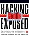 Hacking Exposed Mobile: Security Secrets & Solutions by Neil Bergman, Mike Stanfield