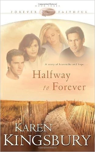 Halfway To Forever Forever Faithful Book 3 By Kingsbury Karen 2002 Paperback Amazon Com Books