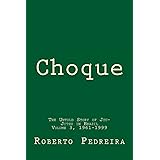 Choque Volume 3, 1961-1999: The Untold Story of Jiu-Jitsu in Brazil